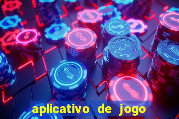 aplicativo de jogo pra ganhar dinheiro